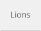 Lions