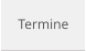 Termine